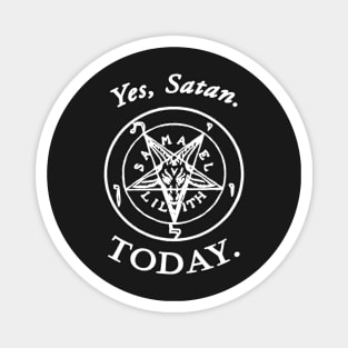 YES SATAN...today Magnet